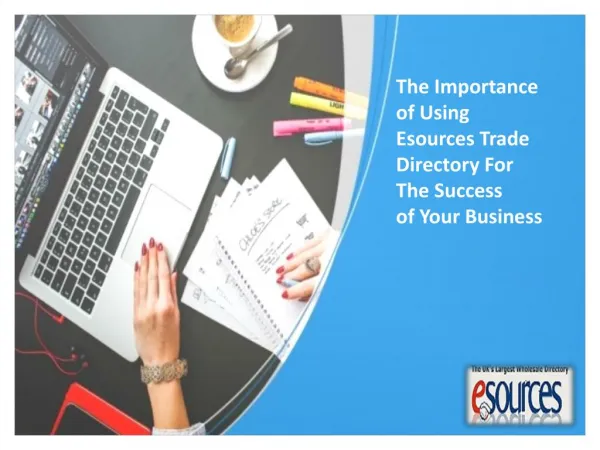The Importance Of Using Esources Trade Directory For The Success Of Your Business