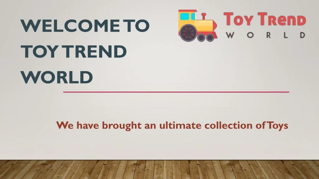 welcome to toy trend world