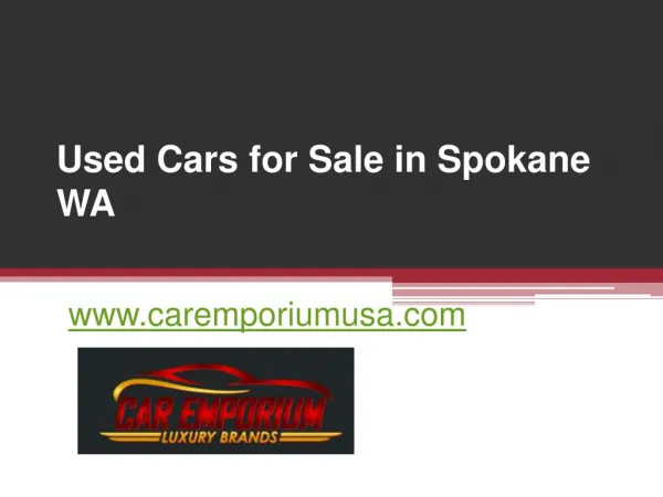 Used Cars for Sale in Spokane WA - www.caremporiumusa.com