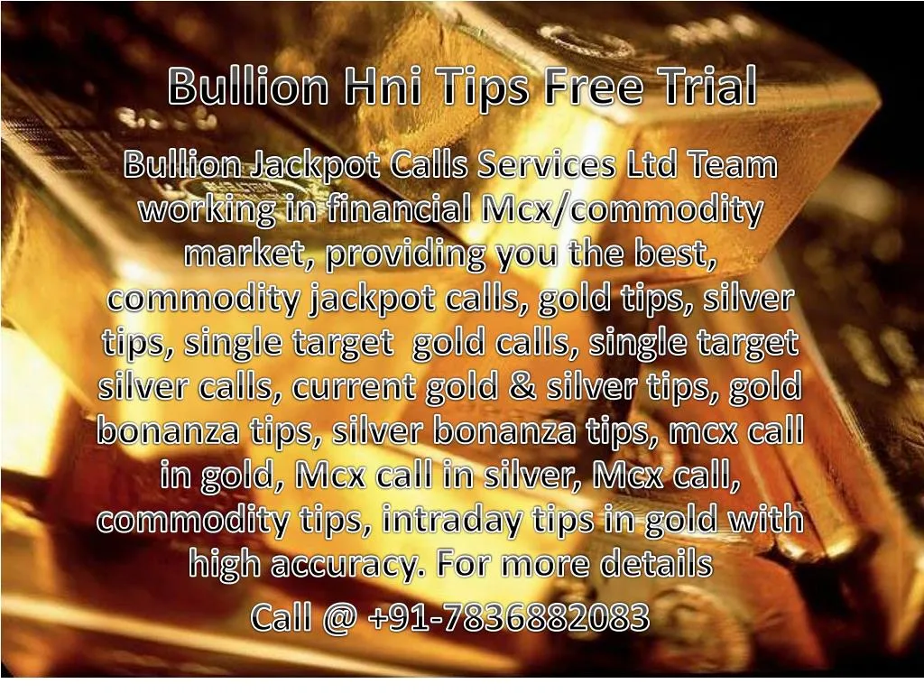 bullion hni tips free trial