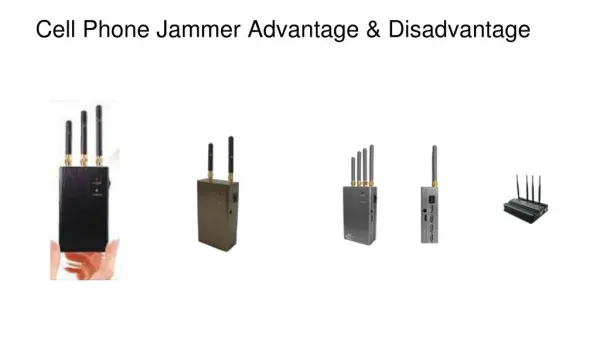Cell Phone Jammer Advantage & Disadvantage
