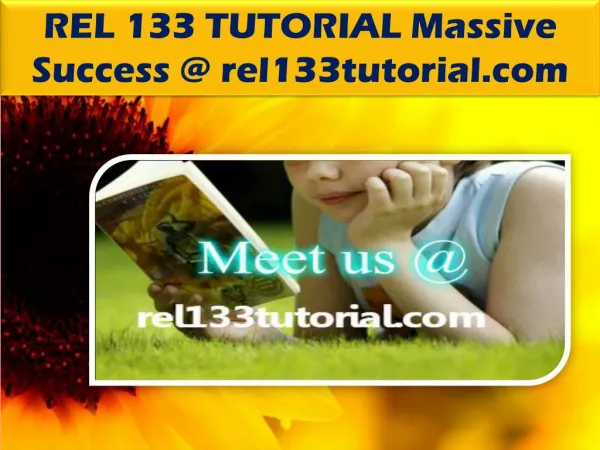 REL 133 TUTORIAL Massive Success @ rel133tutorial.com