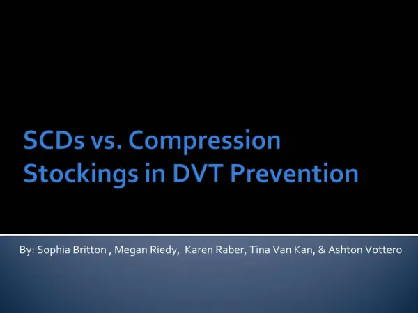 SCDs vs. Compression Stockings in DVT Prevention
