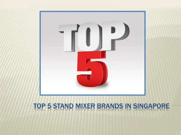 Top 5 Stand Mixers Brands In Singapore