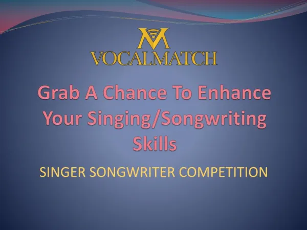 Grab A Chance To Enhance Your Singing/Songwriting Skills