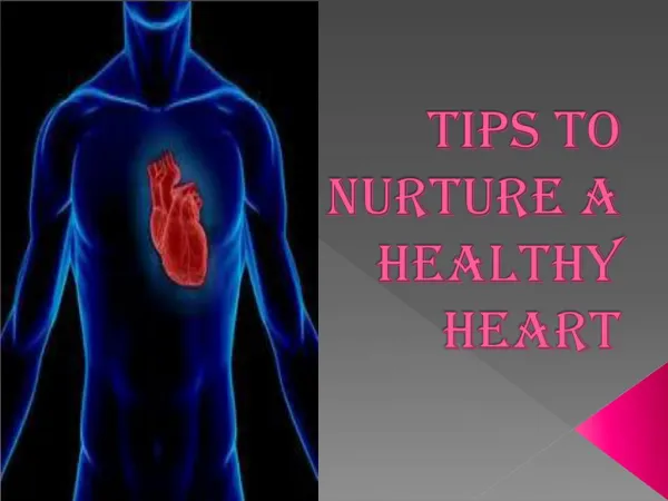 Tips To Nuture A Heart