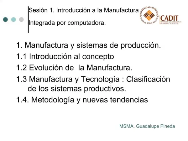 1. Manufactura y sistemas de producci n. 1.1 Introducci n al concepto 1.2 Evoluci n de la Manufactura. 1.3 Manufactura