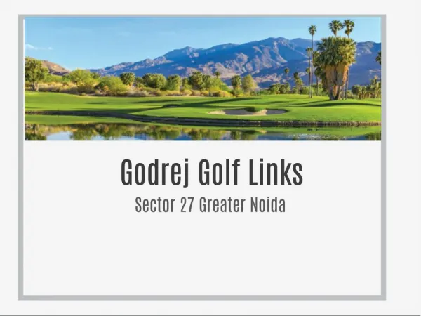 Godrej Golf Links New Residential Villas Sector 27 Greater Noida