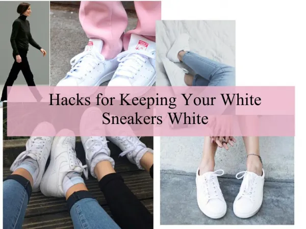 Hacks for Keeping Your White Sneakers White