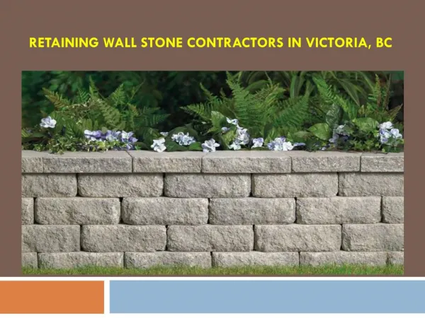 Retaining Wall Stone Contractors in Victoria, BC