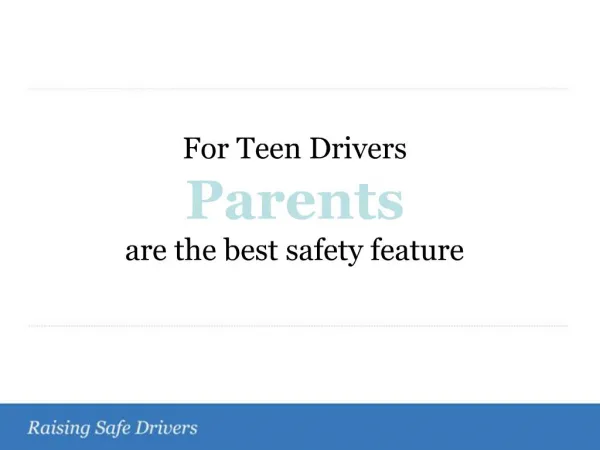 For Teen Drivers Parents are the best safety feature