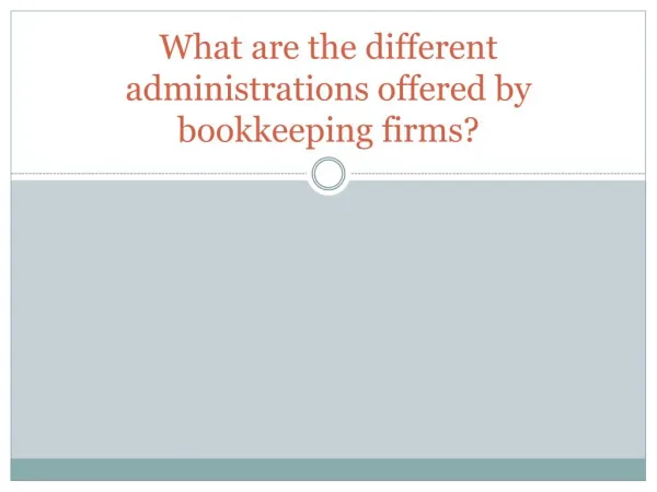 What are the different administrations offered by bookkeeping firms?