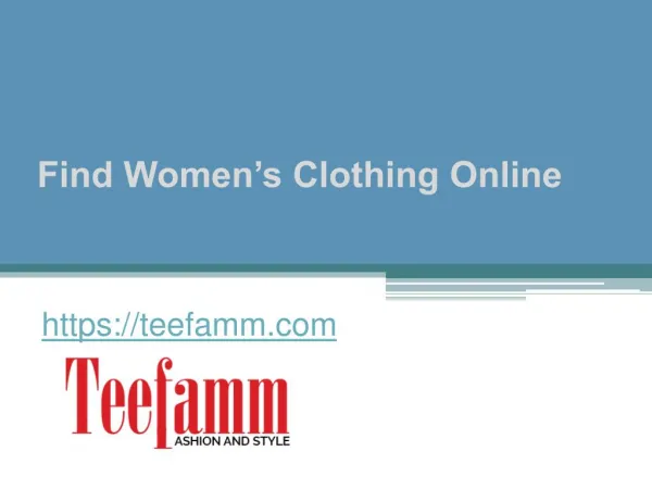 Find Women’s Clothing Online - Teefamm.com