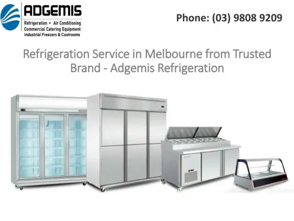 Refrigeration Service in Melbourne from Trusted Brand - Adgemis Refrigeration