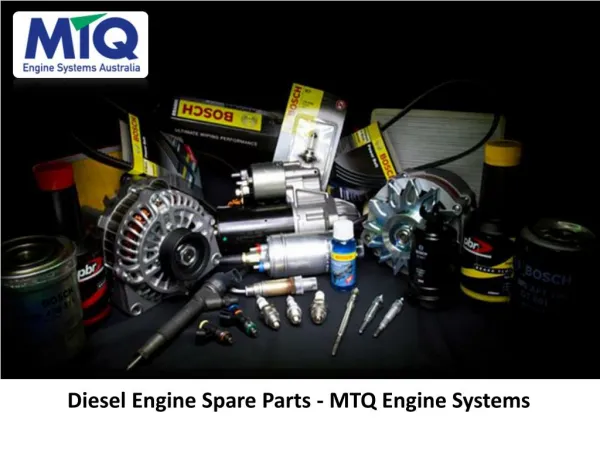 Diesel Engine Spare Parts - MTQ Engine Systems
