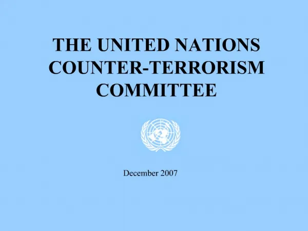 THE UNITED NATIONS COUNTER-TERRORISM COMMITTEE