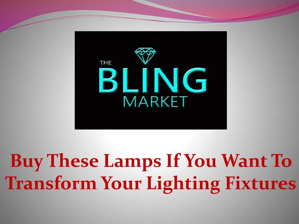buy these lamps if you want to transform your lighting fixtures