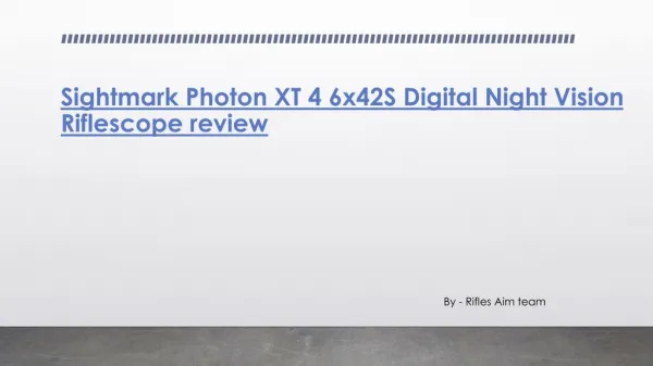 Sightmark Photon XT 4.6x42S Digital Night Vision Riflescope Review