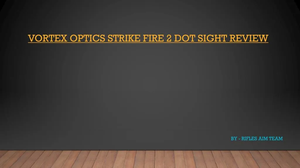 vortex optics strike fire 2 dot sight review
