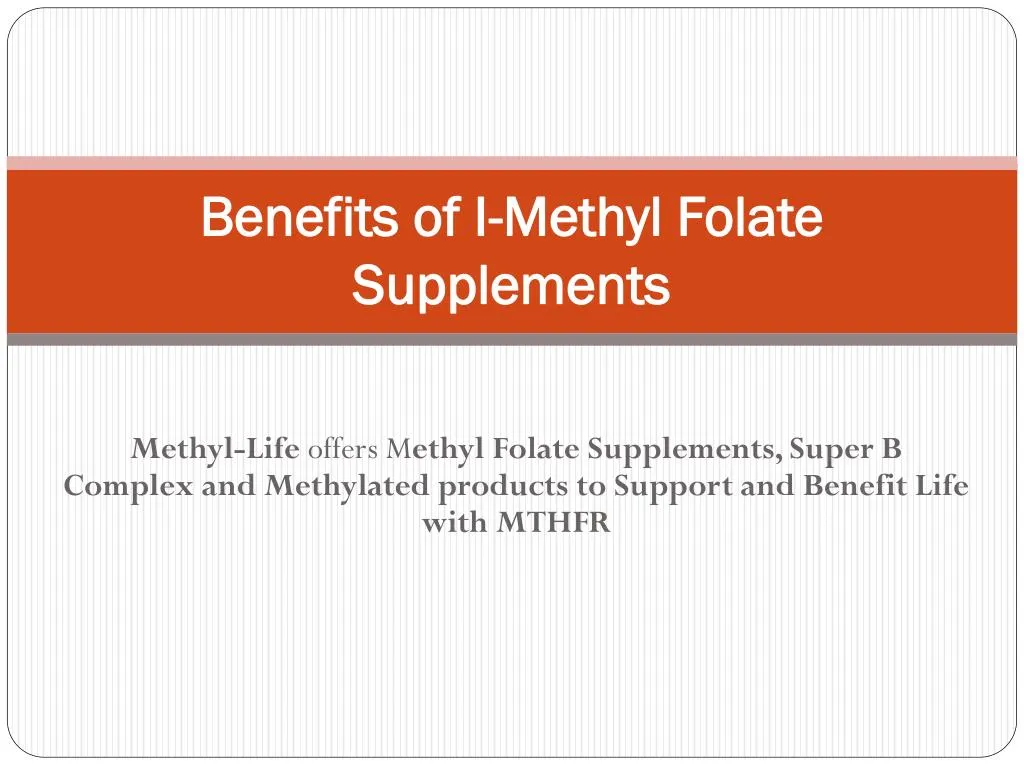 benefits of i methyl folate supplements