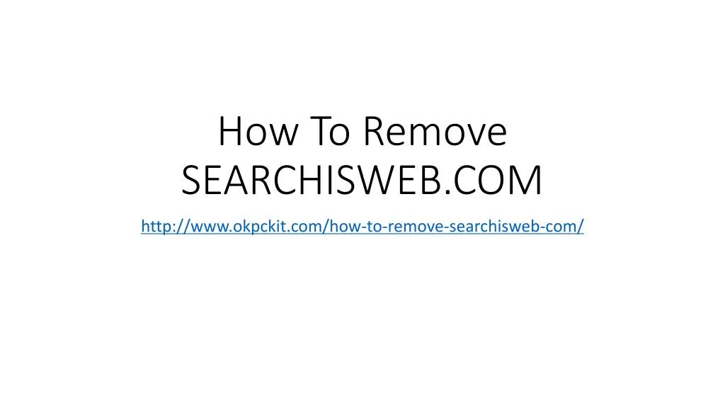 how to remove searchisweb com