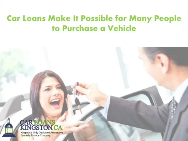 Car Loans Make It Possible for Many People to Purchase a Vehicle