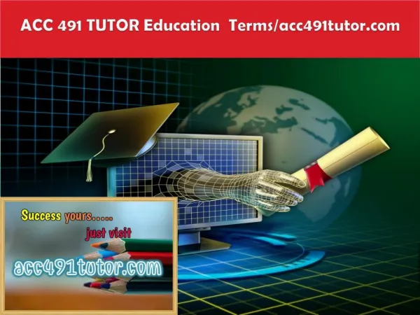 ACC 491 TUTOR Education Terms/acc491tutor.com