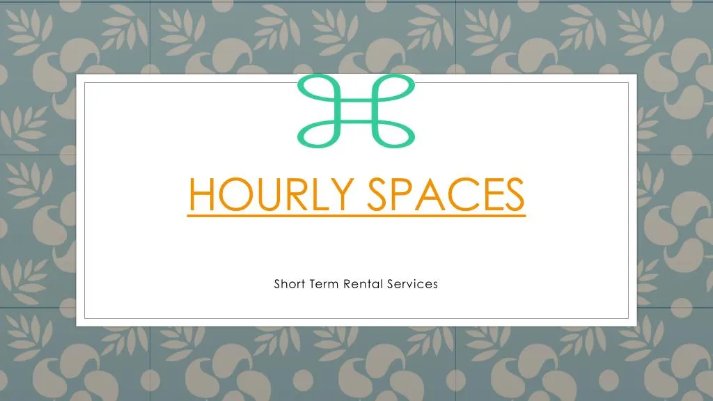 hourly spaces