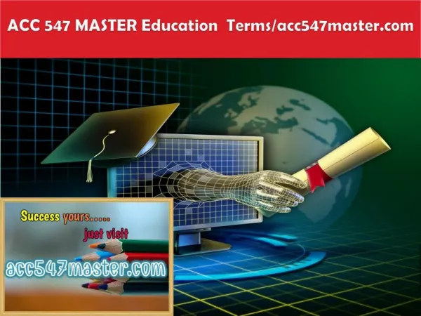 ACC 547 MASTER Education Terms/acc547master.com
