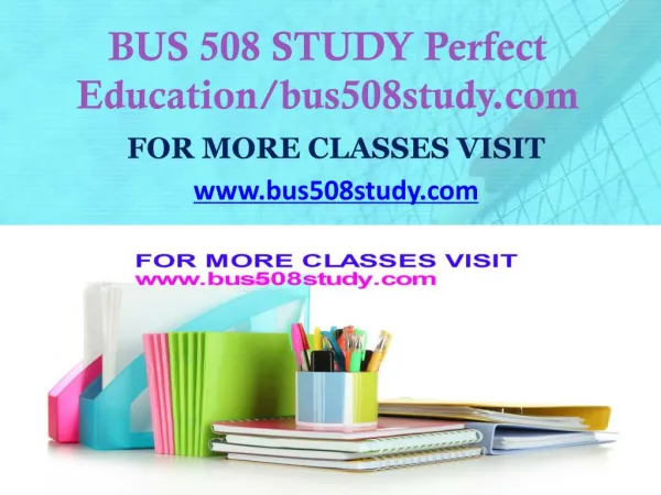 BUS 508 STUDY Focus Dreams/bus508study.com