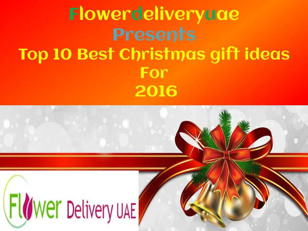 f lower d elivery u ae presents top 10 best christmas gift ideas for 2016