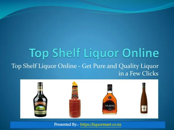 Online Top Shelf Liquor Store In NZ