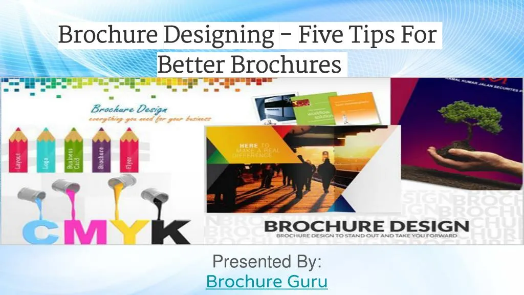 brochure designing five tips for better brochures