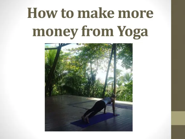 How to make more money from Yoga