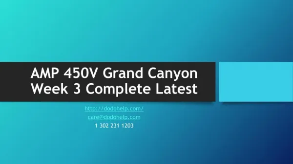 AMP 450V Grand Canyon Week 3 Complete Latest (Discussions and Assignments)