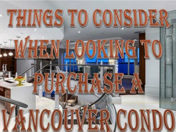 Things to Consider When Looking to Purchase a Vancouver Condo