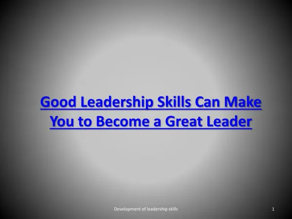 Good leadership skills