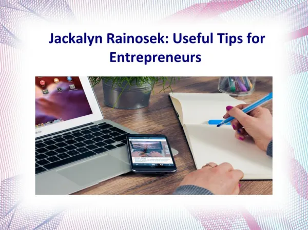 Jackalyn Rainosek- Useful Tips for Entrepreneurs