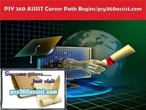PSY 360 ASSIST Career Path Begins/psy360assist.com