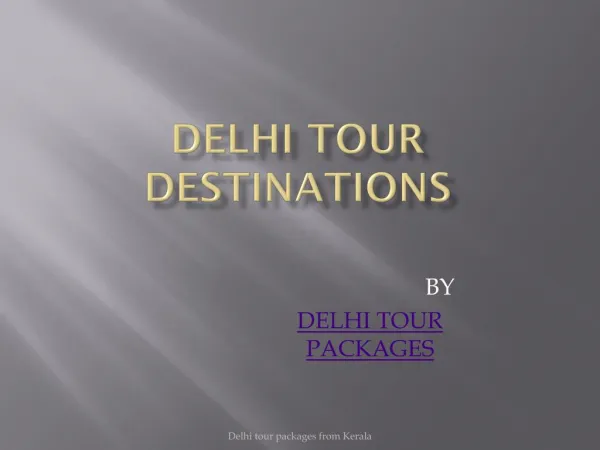 Amazing Delhi Tour destination