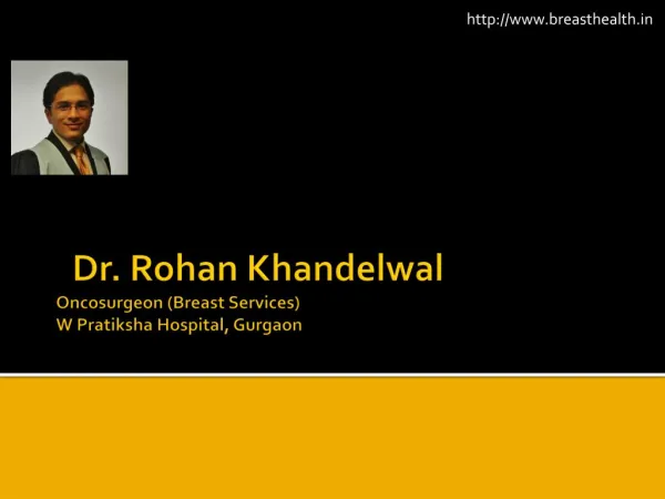 Dr. Rohan Khandelwal - Breast Surgeon in Delhi