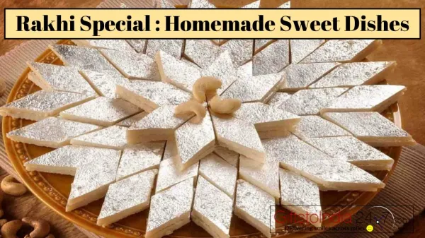 Rakhi Special : Homemade Sweet Dishes