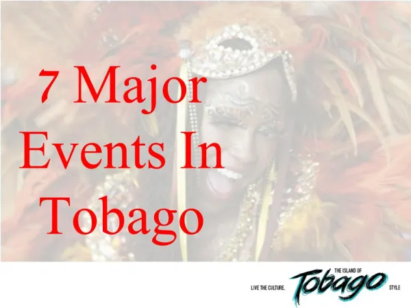 7 Major Events In Tobago