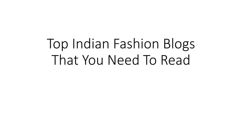top indian fashion blogs that you need to read