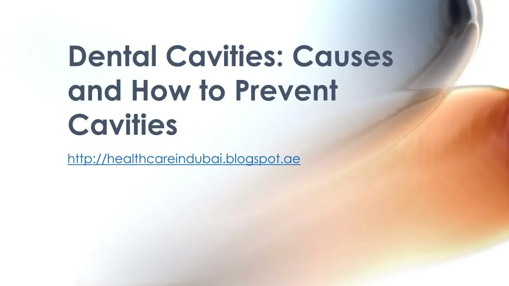 dental cavities causes and how to prevent cavities