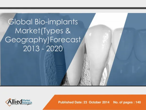 The Global bio-implants market is forecast to reach $115.8 billion