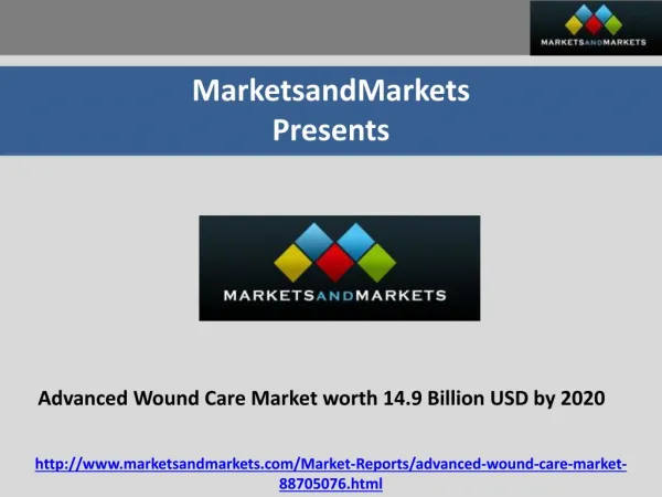 Advanced Wound Care Market worth 14.9 Billion USD by 2020
