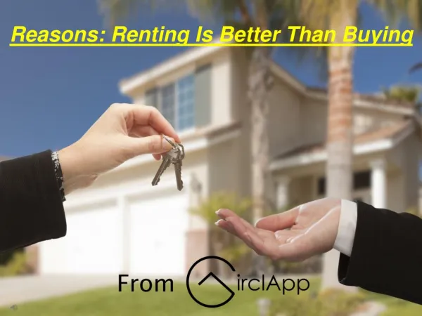 Reasons-Renting Is Better Than Buying