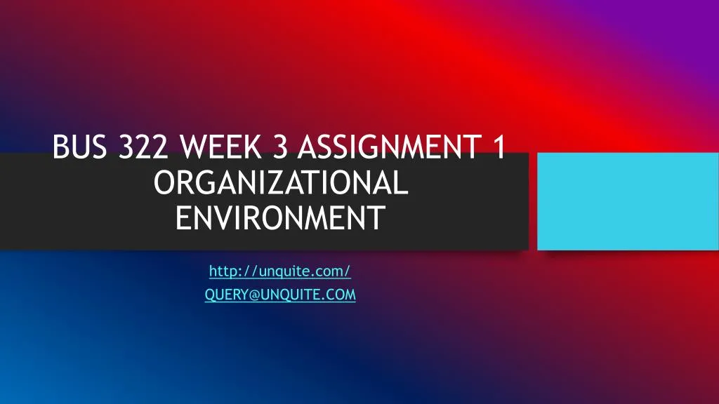 bus 322 week 3 assignment 1 organizational environment