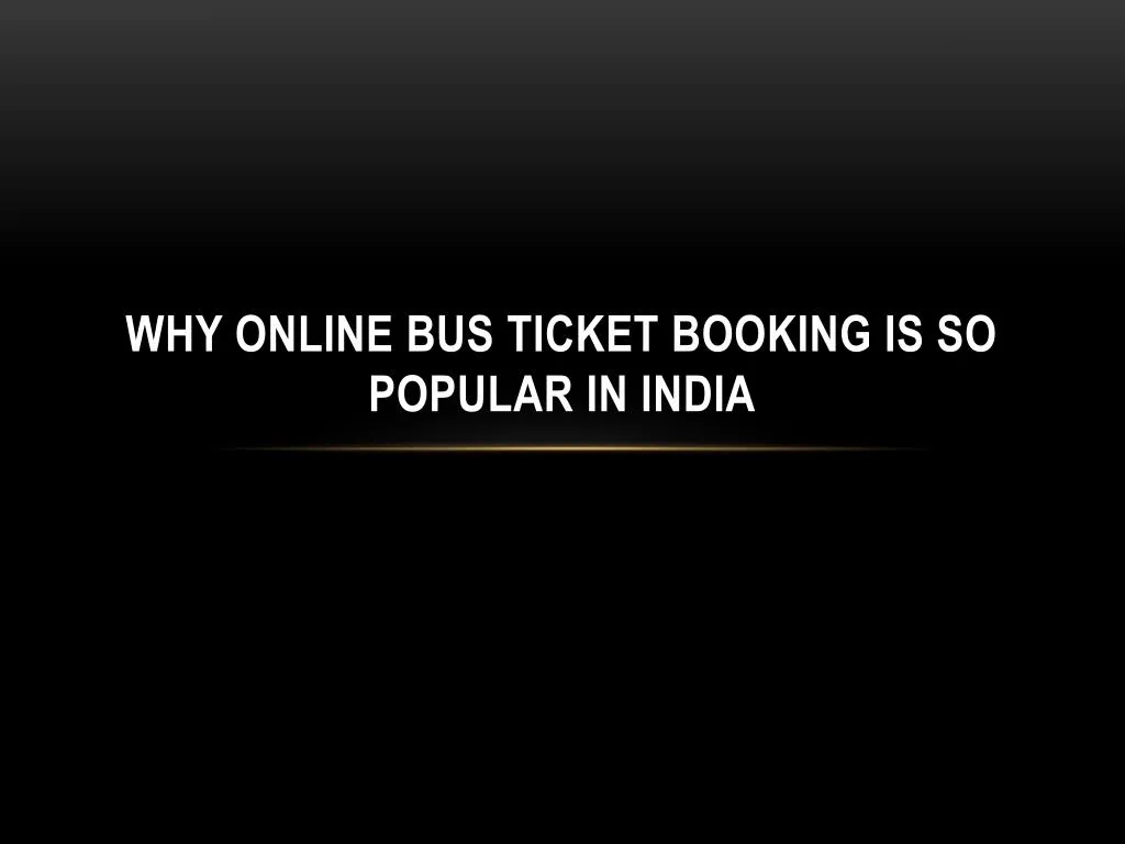 why online bus ticket booking is so popular in india
